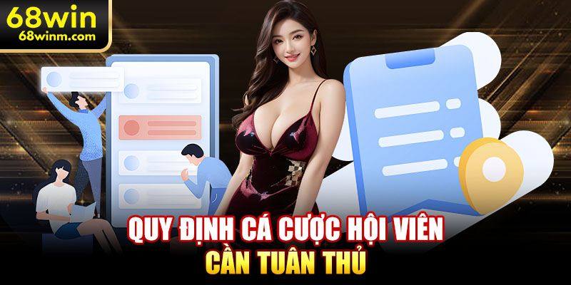 Quy định cá cược hội viên cần tuân thủ
